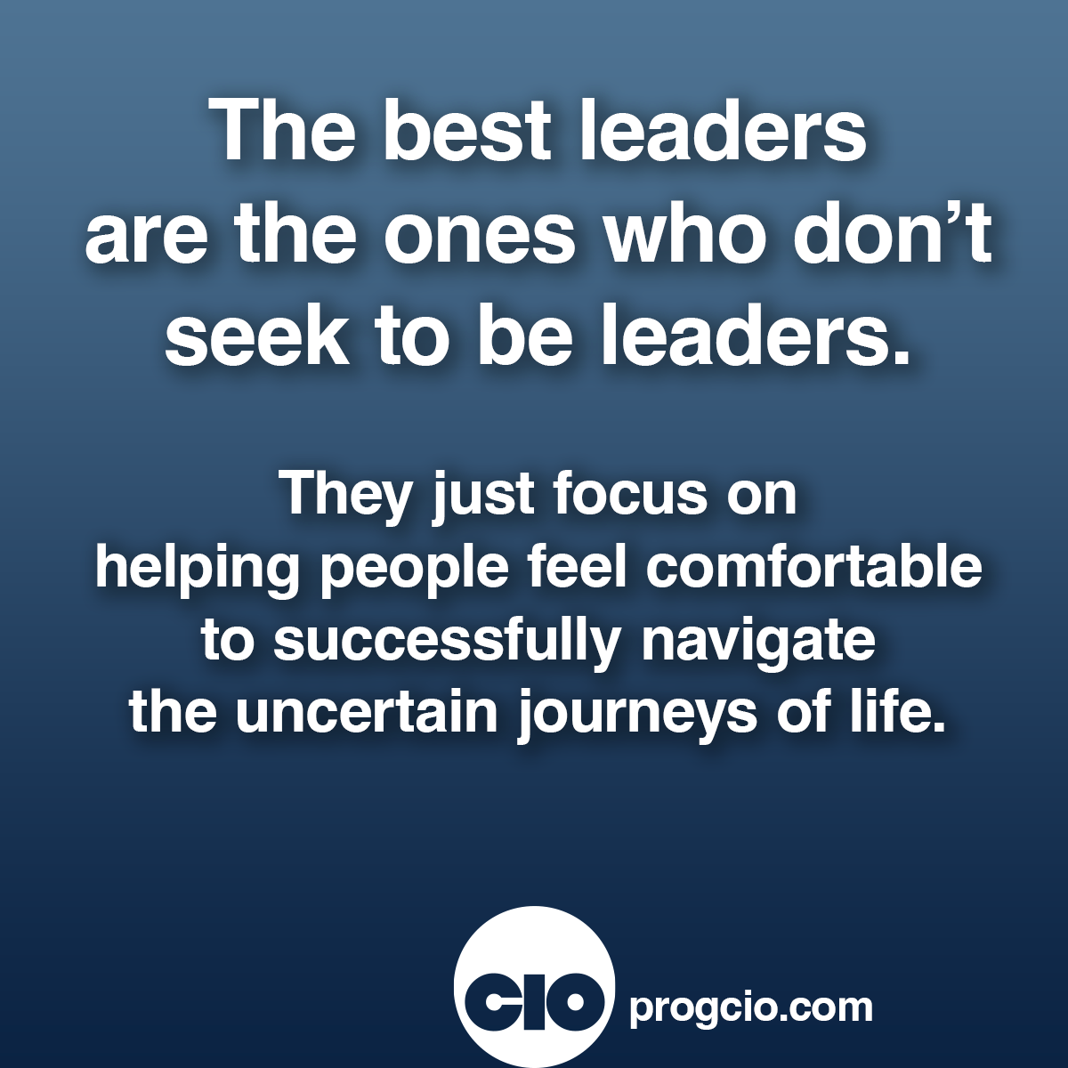 The Best Leaders The Progressive CIO The best leaders the progressive cio